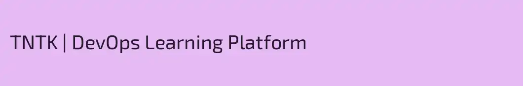 TNTK | DevOps Learning Platform